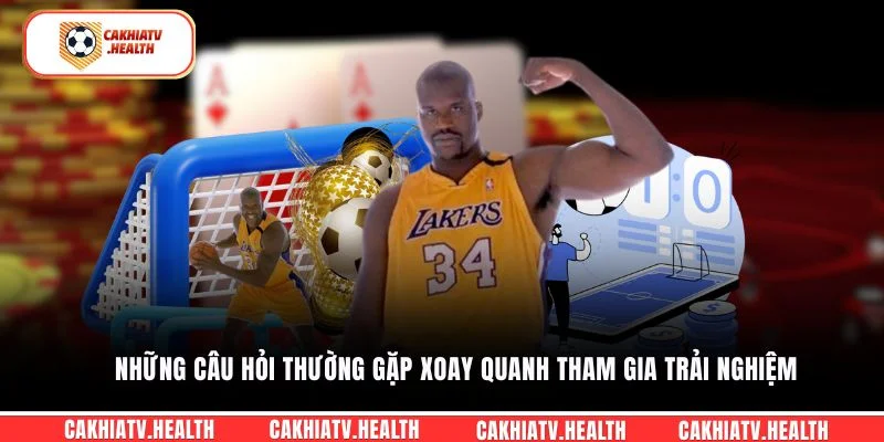 Những câu hỏi thường gặp xoay quanh tham gia trải nghiệm